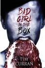 Bad Girl in the Box By Tim Curran Cover Image