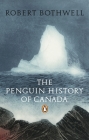 Penguin History of Canada By Robert Bothwell Cover Image