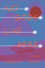 No Gods Live Here: Poems Cover Image
