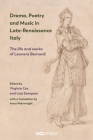 Drama, Poetry and Music in Late-Renaissance Italy: The Life and Works of Leonora Bernardi By Virginia Cox (Editor), Lisa Sampson (Editor), Anna Wainwright (Translated by) Cover Image
