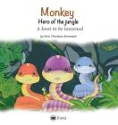 Monkey - Hero of the jungle: A knot to be loosened By Dino Theodoor Bramsted, Natalina Atlanta Bramsted (Editor), Diptee Thapa (Illustrator) Cover Image