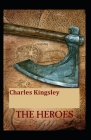 The Heroes: (illustrated edition) Cover Image