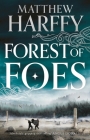 Forest of Foes (The Bernicia Chronicles #9) By Matthew Harffy Cover Image