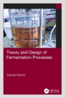 Theory and Design of Fermentation Processes Cover Image