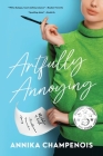 Artfully Annoying By Annika Champenois Cover Image
