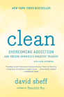 Clean: Overcoming Addiction and Ending America's Greatest Tragedy Cover Image