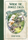 Where the Jungle Calls: Fun and Adventures in the Jungles of New Guinea Cover Image