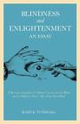 Blindness and Enlightenment: An Essay: With a New Translation of Diderot's 'Letter on the Blind' and La Mothe Le Vayer's 'of a Man Born Blind' By Kate E. Tunstall Cover Image