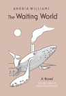 The Waiting World By Andria Williams Cover Image