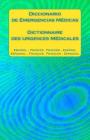 Diccionario de Emergencias Médicas / Dictionnaire des Urgences Médicales: Español - Francés Francés - Español / Espagnol - Français Français - Espagno Cover Image