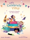 Let's Celebrate You!: A Graduation Keepsake for Little Graduates Cover Image