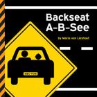 Backseat A-B-See By Maria van Lieshout Cover Image