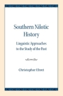 Southern Nilotic History: Linguistic Approaches to the Study of the Past By Christopher Ehret Cover Image