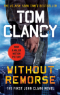 Without Remorse (John Clark Novel, A #1) By Tom Clancy Cover Image