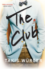 The Club By Takis Wurger, Charlotte Collins (Translator) Cover Image