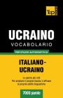 Vocabolario Italiano-Ucraino per studio autodidattico - 7000 parole By Andrey Taranov Cover Image