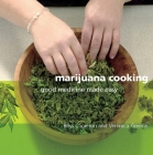 Marijuana Cooking: Good Medicine Made Easy By Bliss Cameron, Veronica Green Cover Image