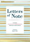Letters of Note: An Eclectic Collection of Correspondence Deserving of a Wider Audience (Book of Letters, Correspondence Book, Private Letters) By Shaun Usher (Compiled by) Cover Image