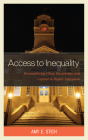 Access to Inequality: Reconsidering Class, Knowledge, and Capital in Higher Education Cover Image