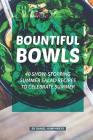 Bountiful Bowls: 40 Show-Stopping Summer Salad Recipes to Celebrate Summer By Daniel Humphreys Cover Image