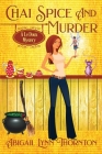 Chai Spice and Murder By Abigail Lynn Thornton Cover Image