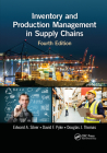 Inventory and Production Management in Supply Chains By Edward A. Silver, David F. Pyke, Douglas J. Thomas Cover Image