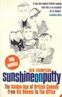 Sunshine on Putty: The Golden Age of British Comedy, from Vic Reeves to the Office By Ben Thompson Cover Image