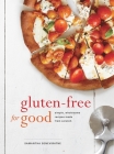 Gluten-Free for Good: Simple, Wholesome Recipes Made from Scratch: A Cookbook Cover Image