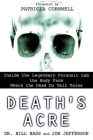 Death's Acre: Inside the Legendary Forensic Lab the Body Farm Where the Dead Do Tell Tales By William Bass, Jon Jefferson Cover Image