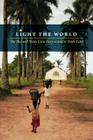 Light the World: The Ben and Helen Eidse Story as told to Faith Eidse Cover Image