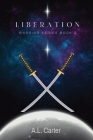 Liberation (Warrior #2) By A. L. Carter Cover Image