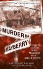 Murder in Mayberry: Greed, Death and Mayhem in a Small Town Cover Image