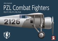 Pzl Combat Fighters: Pzl P.7, Pzl P.11, Pzl P.24 Cover Image