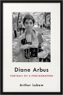 Diane Arbus: Portrait of a Photographer By Arthur Lubow Cover Image