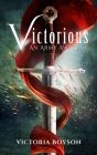 Victorious: An Army Awakens By Victoria Boyson Cover Image