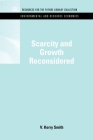 Scarcity and Growth Reconsidered (Rff Environmental and Resource Economics Set) By V. Kerry Smith Cover Image
