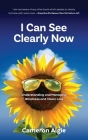 I Can See Clearly Now: Understanding and Managing Blindness and Vision Loss Cover Image