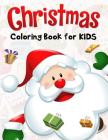 Christmas Coloring Book for Kids: 50 Christmas Coloring Pages for Kids By K. Imagine Education Cover Image