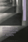 Advances in Experimental Philosophy of Action By Paul Henne (Editor), James R. Beebe (Editor), Samuel Murray (Editor) Cover Image