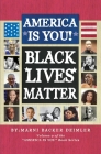 America Is You!: Black Lives Matter By Marni Backer Deimler Cover Image