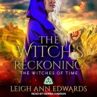 The Witch's Reckoning By Leigh Ann Edwards, Gemma Dawson (Read by) Cover Image