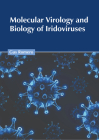 Molecular Virology and Biology of Iridoviruses By Gus Romero (Editor) Cover Image