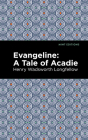 Evangeline: A Tale of Acadie Cover Image
