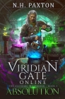 Viridian Gate Online: Absolution: A litRPG Adventure By James Hunter, N. H. Paxton Cover Image