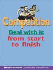 Competition: Deal with It from Start to Finish (Lorimer Deal with It) By Mireille Messier, Steven Murray (Illustrator) Cover Image