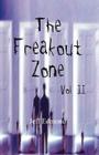 The Freakout Zone, Vol. II By Jeff Edmond, Laura Martin (Editor) Cover Image
