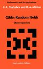 Gibbs Random Fields: Cluster Expansions (Mathematics and Its Applications #44) Cover Image