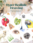 Hyper Realistic Drawing: How to Create Photorealistic 3D Art with Coloured Pencils By Amie Howard Cover Image