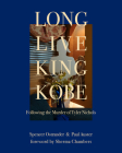 Long Live King Kobe: Following the Murder of Tyler Kobe Nichols By Paul Auster, Spencer Ostrander (Photographer), Sherma Chambers (Foreword by) Cover Image