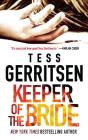Keeper of the Bride (Her Protector #2) By Tess Gerritsen Cover Image